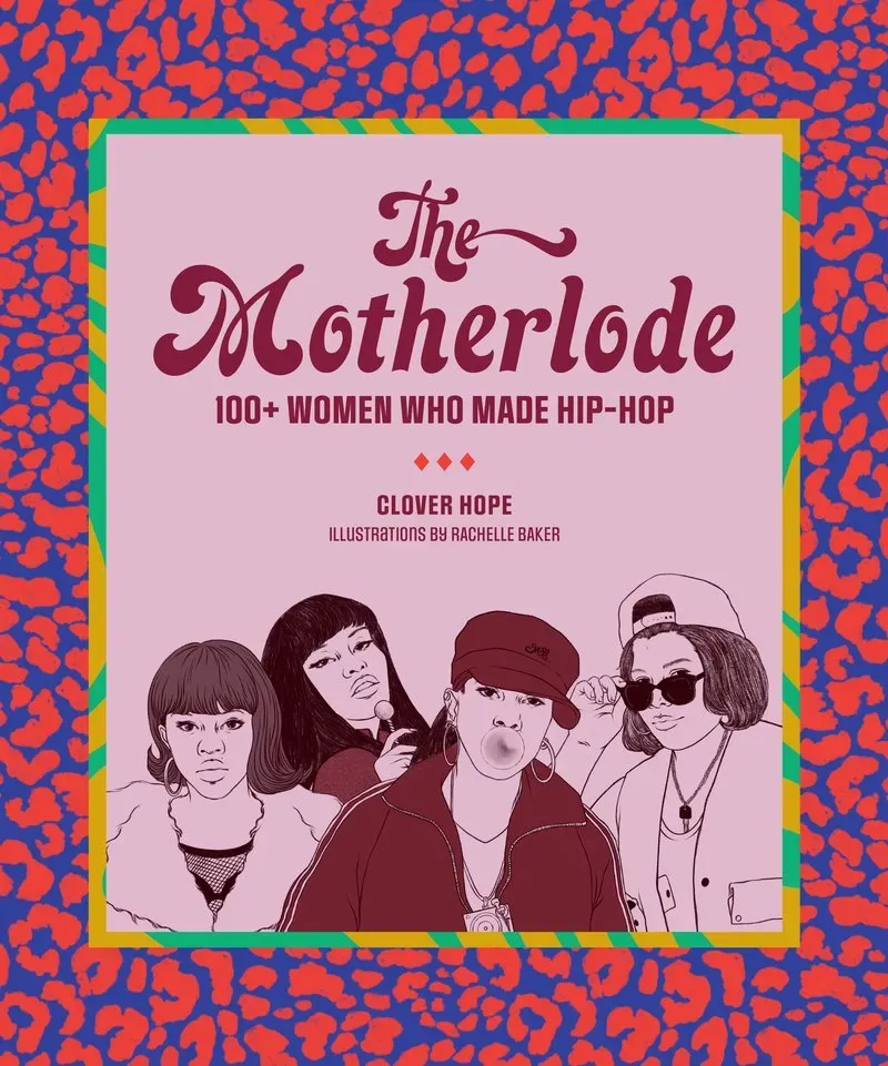 Abrams The Motherlode 100+ Women Who Made Hip-Hop bok pocket