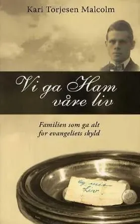 Bokia Vi ga Ham våre liv innbundet bok som ny misjonshistorie