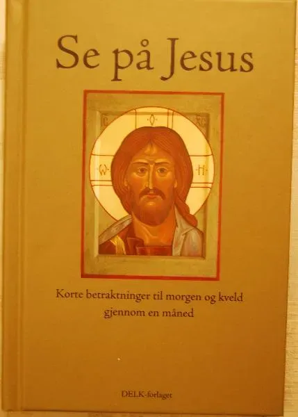 DELK-forlaget Se på Jesus andaktsbok Marius Giverholt