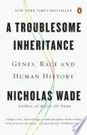 Nicholas Wade A Troublesome Inheritance bok pent brukt
