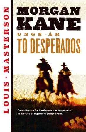 Louis Masterson Morgan Kane To desperados pocketbok pent brukt western