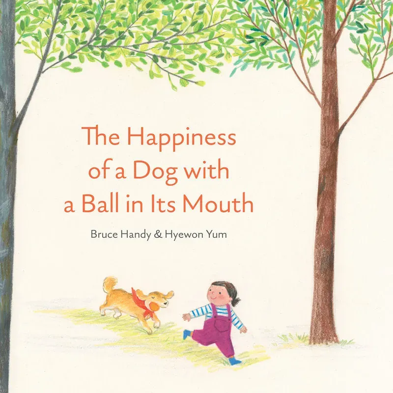 Abrams and Chronicle The Happiness of a Dog with a Ball in Its Mouth barnebok innbundet