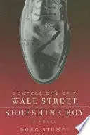 Doug Stumpf Confessions Wall Street Shoeshine Boy bok brukt