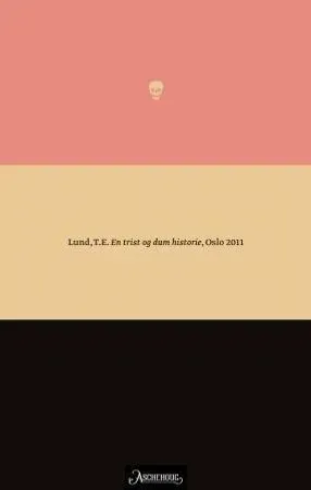 Thure Erik Lund En trist og dum historie bok innbundet brukt