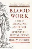 Holly Tucker Blood Work bok som ny engelsk