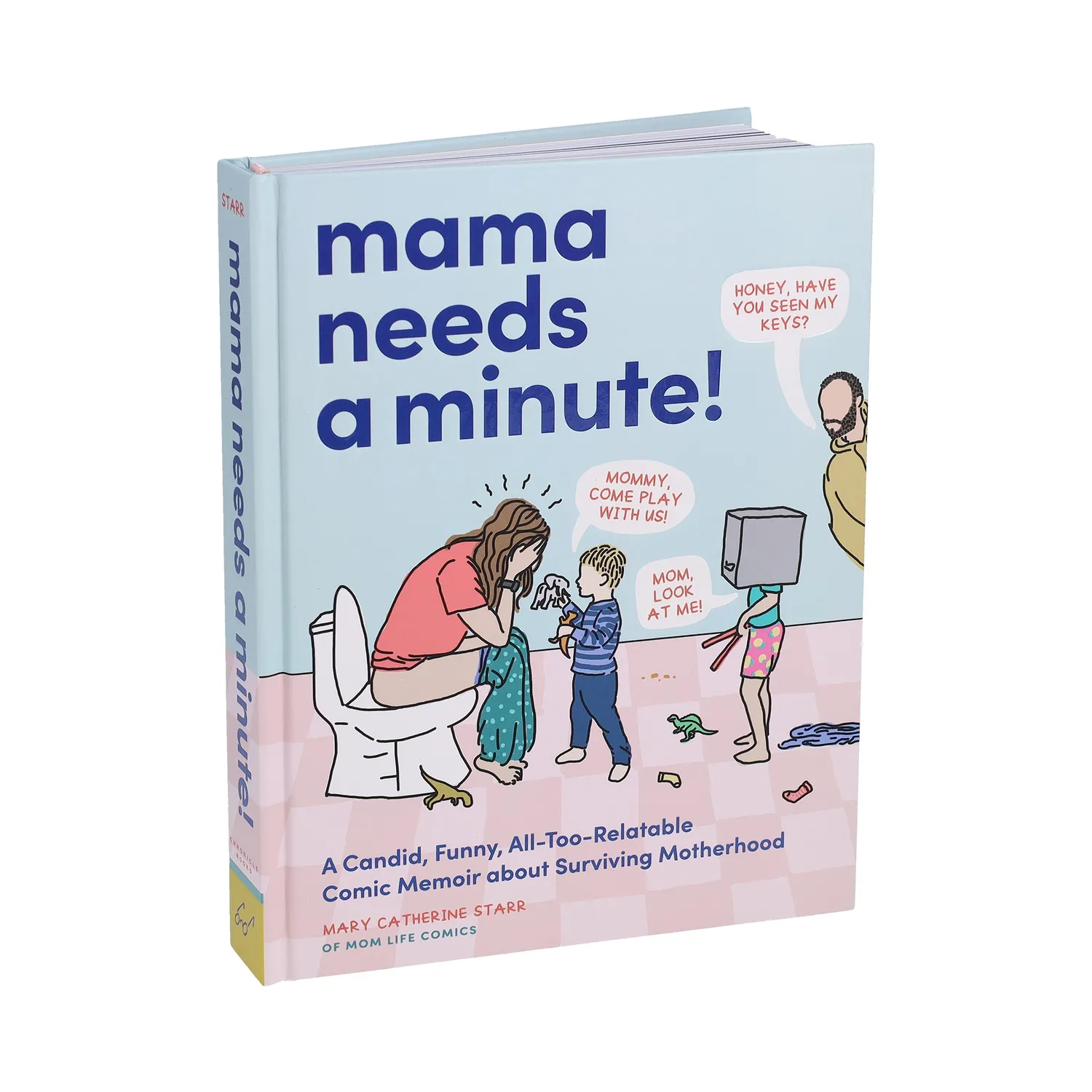 Chronicle Books Mama Needs a Minute tegneserie innbundet mamma