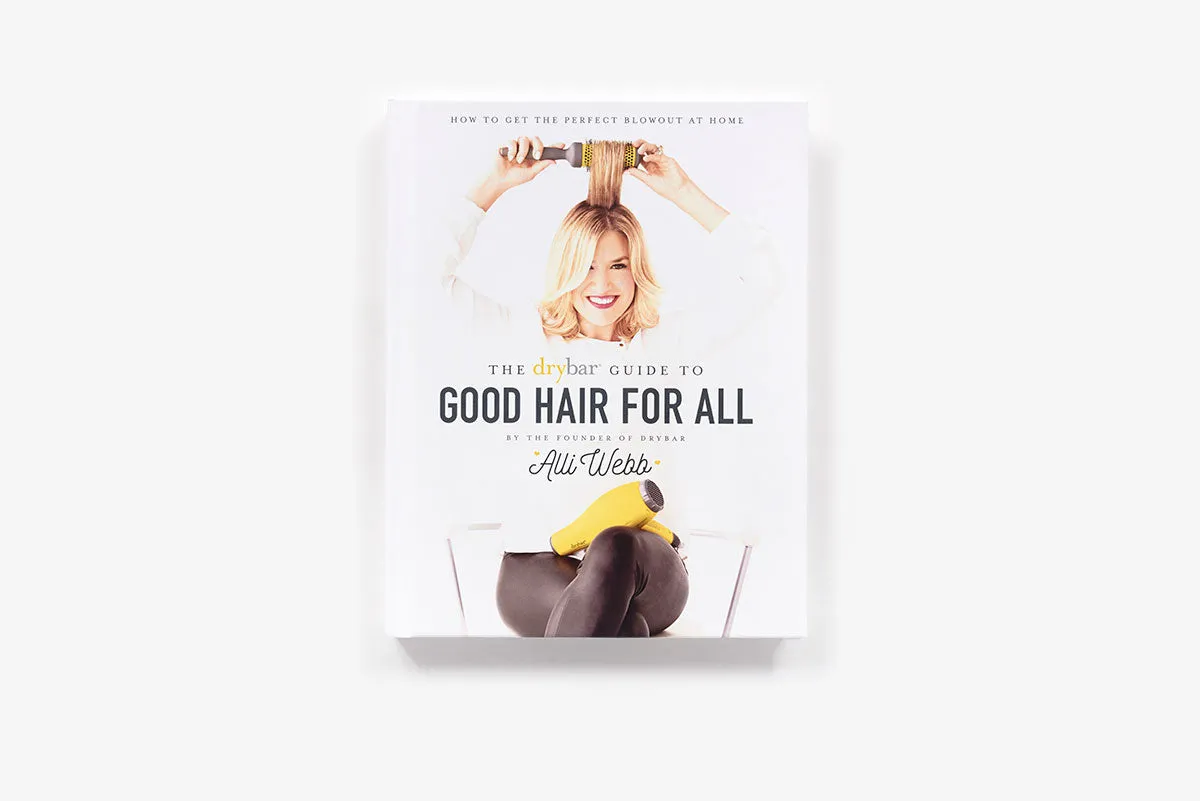 Drybar Guide to Good Hair for All innbundet bok blowout
