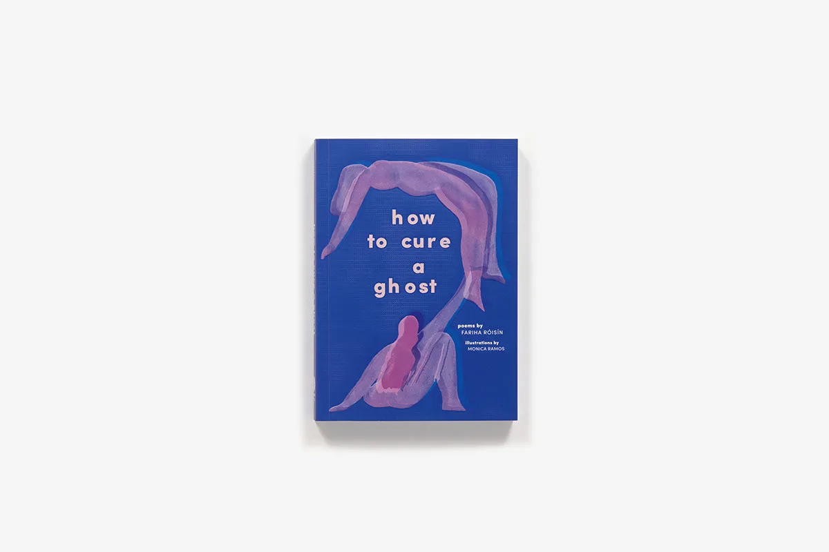 Fariha Róisín How to Cure a Ghost diktsamling pocket