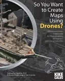 Bokia So You Want to Create Maps Drones bok som ny
