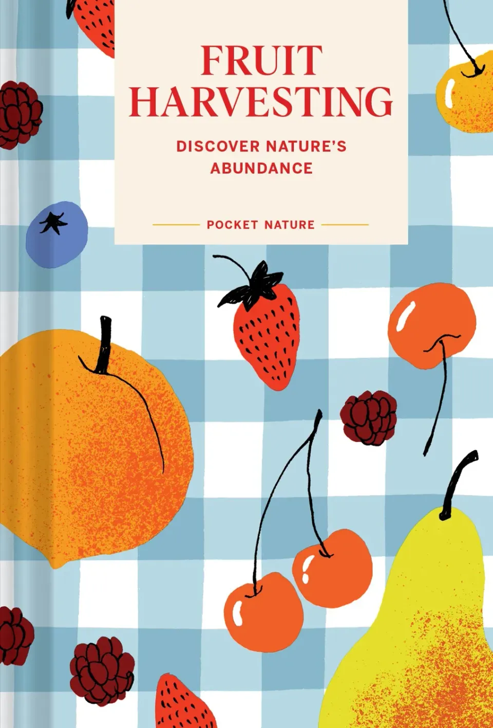 Chronicle Books Pocket Nature Fruit Harvesting bok innbundet frukt