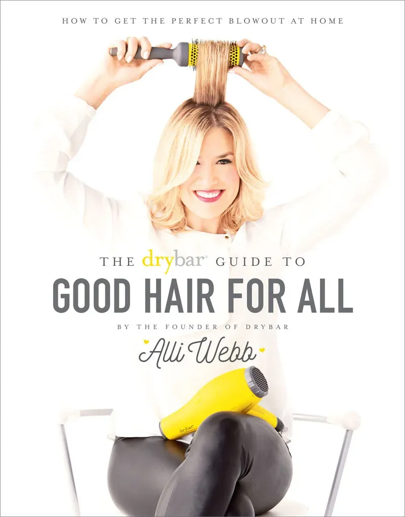 Drybar Guide to Good Hair for All innbundet bok blowout