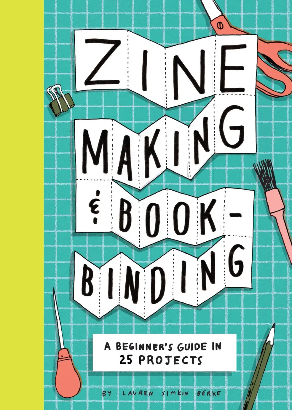 Abrams Zine Making and Bookbinding bok 25 prosjekter