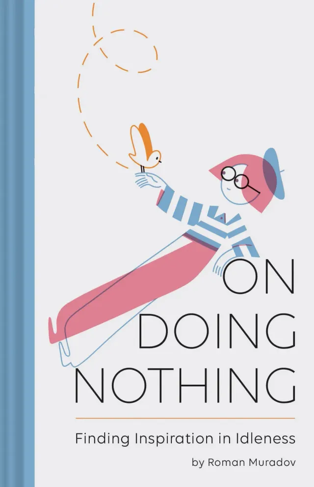 Roman Muradov On Doing Nothing innbundet bok illustrert
