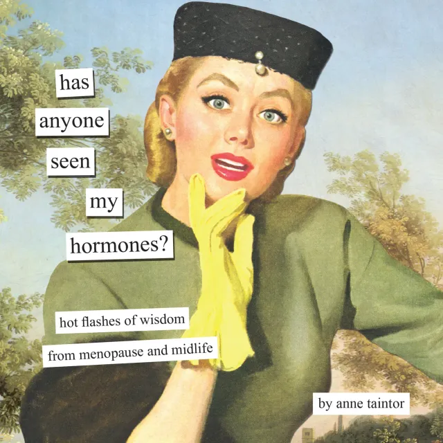 Chronicle Books Has Anyone Seen My Hormones innbundet