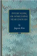 Bokia Physicalism, or Something Near Enough pocket engelsk brukt