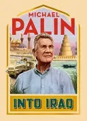 Michael Palin Into Iraq bok som ny reisejournal engelsk