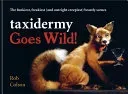 Bokia Taxidermy Goes Wild bok pent brukt
