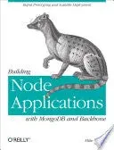 Mike Wilson Building Node Applications with MongoDB and Backbone bok