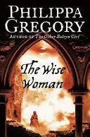 Philippa Gregory The Wise Woman roman akseptabel