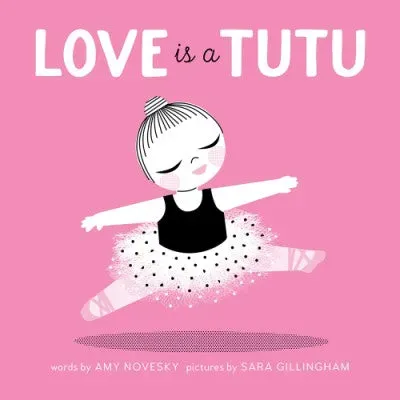 Abrams and Chronicle Love Is a Tutu pappbok ballett for små