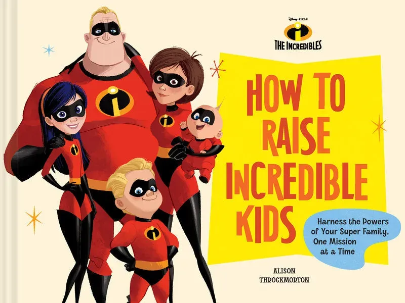 Abrams and Chronicle How to Raise Incredible Kids innbundet Disney