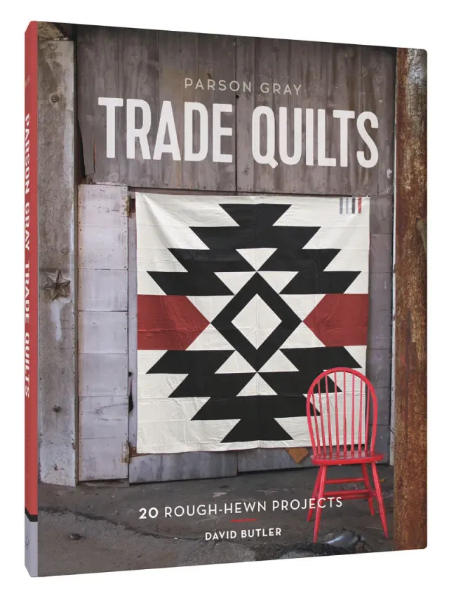 Abrams and Chronicle Parson Gray Trade Quilts sybok innbundet 20 prosjekter
