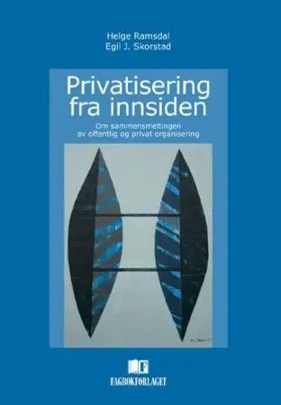 Bokia Privatisering fra innsiden heftet fagbok pent brukt