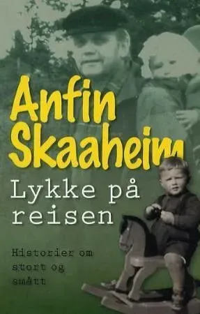 Anfin Skaaheim Lykke på reisen bok innbundet som ny