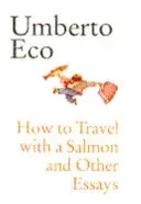 Bokia How to Travel with a Salmon essays engelsk – pent brukt