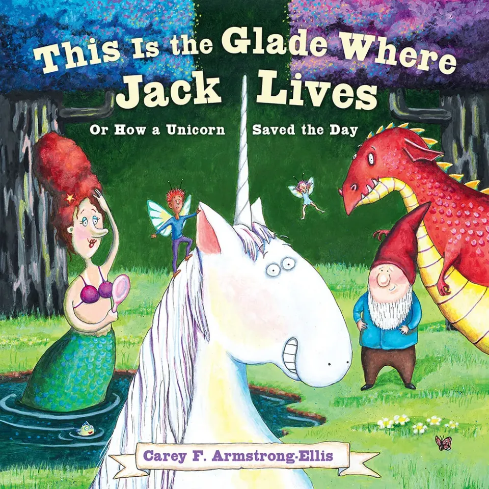 Abrams This Is the Glade Where Jack Lives - Or How a Unicorn Saved the Day barnebok innbundet