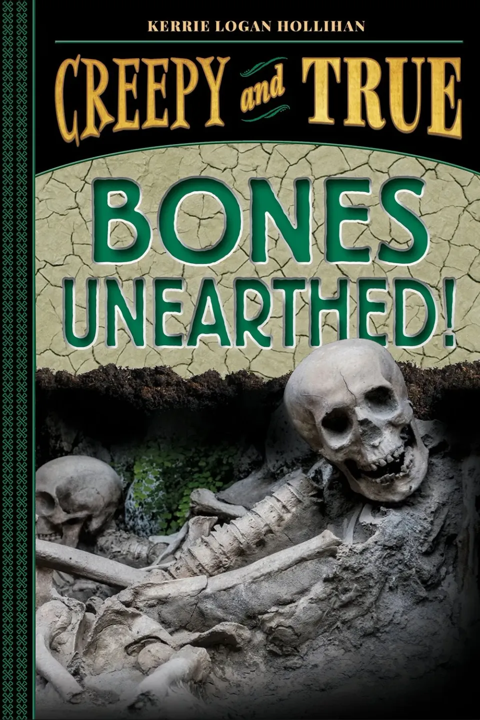 Creepy and True 3 Bones Unearthed faktabok innbundet skjelett