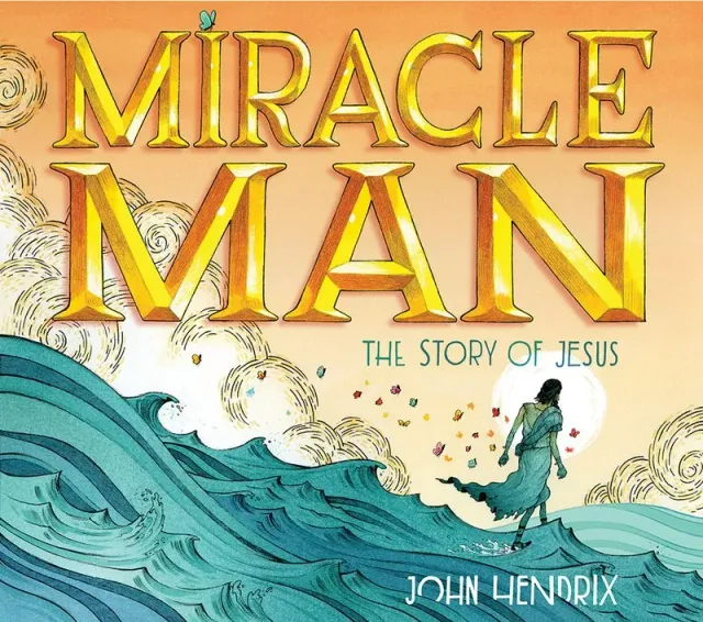 Miracle Man Story of Jesus bok innbundet John Hendrix